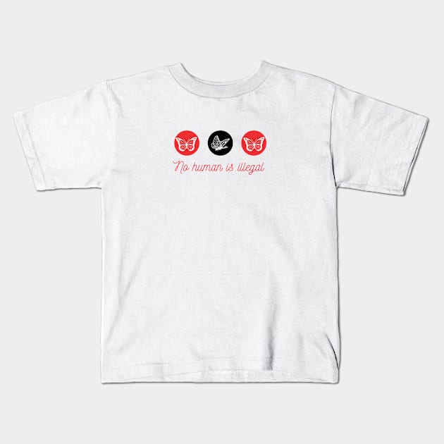 No Human is Illegal Kids T-Shirt by OCJF